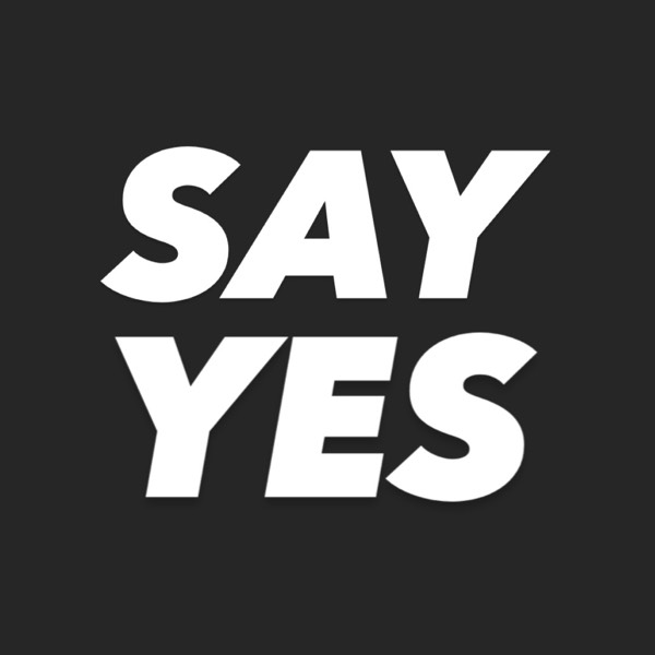 Say yes